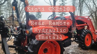 Kioti CK2610 Tractor Rear Hydraulic Remote Install [upl. by Himelman]