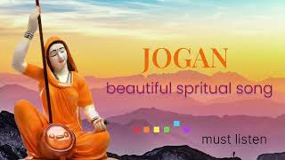 JOGAN  जोगन  beautiful spritual song  djjs bhajan [upl. by Nnanaej]