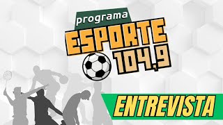 Programa Esporte 1049 Entrevistas  Quinca [upl. by Ahsineg]