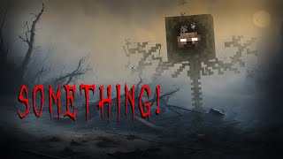 Minecraft Creepypasta  SOMETHING Again [upl. by Wier]