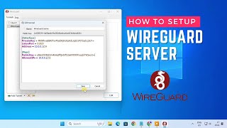 Install and Configure WireGuard VPN Server on Windows PC [upl. by Oremor]