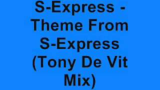 SExpress  Theme From SExpress Tony De Vit Mix [upl. by Eiral]