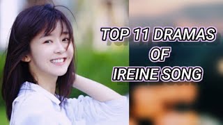 Top 11 dramas of ireine song ireinesong professionalsingle thebestofyouinmymind [upl. by Salokcin]