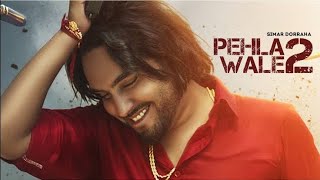 Simar Dorraha  Pehla Wale 2 Official Video  Kalle Vaal Ni Vadhae  Latest New Punjabi Songs 2021 [upl. by Lebazi986]