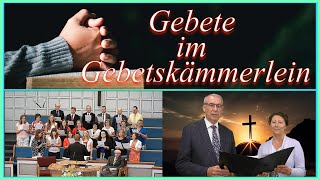 Gebete im Gebetskämmerlein  Gemeinde Gottes Edmonton  20241006 [upl. by Jermayne]