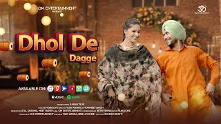 DHOL DE DAGGE  NEW PUNJABI SONG  KARAN TEUR  VIJAY ARORA  OM ENTERTAINMENT  2024 [upl. by Annahoj271]