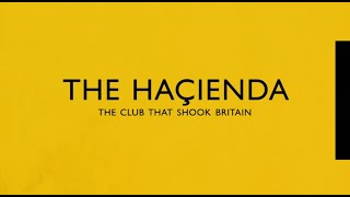 The Hacienda  The Club that Shook Britain BBC Documentary 2022 [upl. by Tehcac]