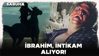 Sabuha Türk Filmi  İbrahim İntikam Alıyor [upl. by Narak52]