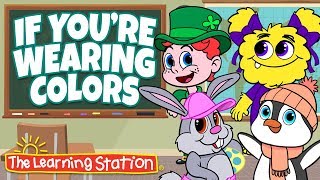 Color Songs for Kids ♫ Learn Colors amp Words ♫ If You’re Wearing Colors ♫ Action amp Dance Kids Songs [upl. by Mattheus952]