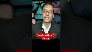 Condonation Of Delay law delay condonation shorts [upl. by Golightly132]