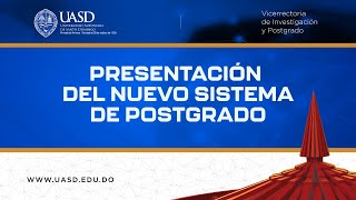 Presentación del Nuevo Sistema de Postgrado [upl. by Pen]