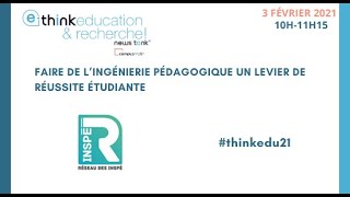 Thinkedu21  Faire de l’ingénierie pédagogique un levier de réussite étudiante [upl. by Santana]