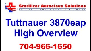 Tuttnauer 3870eap Autoclave High Overview [upl. by Mcclure554]