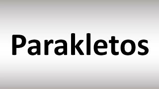 How to Pronounce Parakletos [upl. by Arytal]