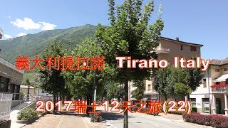 4K 義大利提拉諾Tirano ItalyTirano Giro dItalia di handbike 提拉諾手搖車競賽2017瑞士12天之旅22 4K Ultra HD [upl. by Marashio]