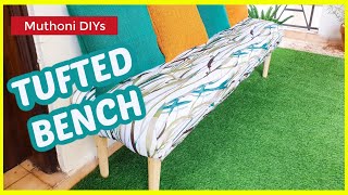 DIY Tufted Bench From Scratch  Muthoni Gitau [upl. by Rochella]