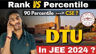 Percentile Required For DTU in JEE Mains 2024 👌  Rank Vs Percentile for DTU JEE Mains 2024 ✔ jee [upl. by Assi203]