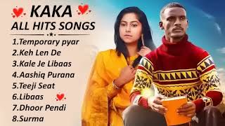 Kaka All Hits Songs KAKA New Songs 2023  Temporary Pyar Keh Len De Libaas Tennu Ni Khabran [upl. by Lletnahs251]