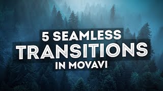 5 Seamless Transitions That Anyone Can Do  Zoom and smooth transitions in Movavi Video Editor [upl. by Mirelle173]