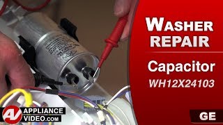 GE Washer  Motor Will Not Run  Capacitor Repair and Diagnostic [upl. by Puiia755]