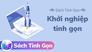 Sách Tinh Gọn  Khởi Nghiệp Tinh Gọn [upl. by Noreen640]