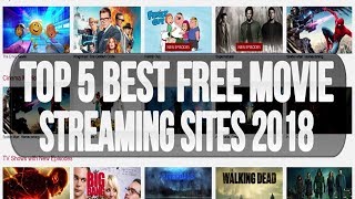 Top 5 Best FREE Movie Streaming Sites To Watch Movies Online 20172018 [upl. by Betthel]