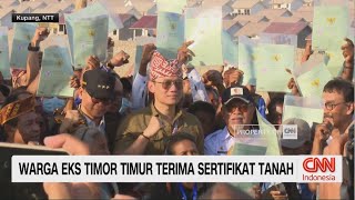 Warga Eks Timor Timur Terima Sertifikat Tanah [upl. by Enahs161]