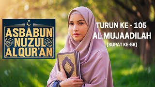 105 Asbabun Nuzul Surat Al Mujaadilah  Kisah Khaulah binti Tsalabah [upl. by Ydnem]