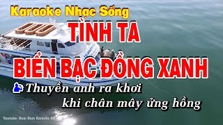 Karaoke Tình Ta Biển Bạc Đồng Xanh [upl. by Hgielrahc744]