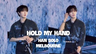 Hold My Hand  HAN solo stage dominATE tour in Melbourne Australia 🇦🇺 [upl. by Yrovi]