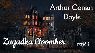 Zagadka Cloomber  Doyle  audiobook 12 [upl. by Ariom745]