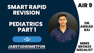 Smart Rapid Revision PEDIATRICS Part 1  FMGE amp NEET PG  Dr Angad Rai [upl. by Eralc]