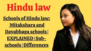 Schools of Hindu law Mitakshara and Dayabhaga schools  EXPLAINED  Subschools  Differences [upl. by Hayouqes839]