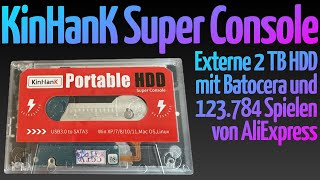 Ersteindruck KinHanK Super Console Externe 2 TB HDD mit Batocera und 123784 Spielen von AliExpress [upl. by Ahsieyk232]