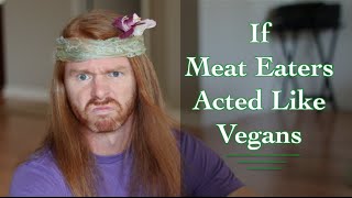 If Meat Eaters Acted Like Vegans  Ultra Spiritual Life episode 35 [upl. by Nevart177]