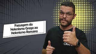 Passagem do Helenismo Grego ao Helenismo Romano  Brasil Escola [upl. by Uchida]