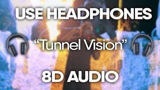 Kodak Black  Tunnel Vision 8D AUDIO 🎧 [upl. by Terraj239]