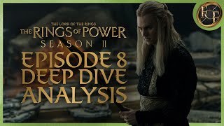 The Rings Of Power Season 2 Ep 8 Deep Dive Analysis [upl. by Idur]