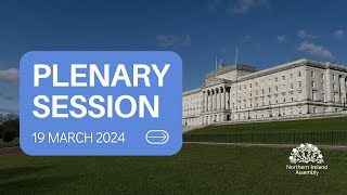 Plenary Session Tuesday 19 March 2024 [upl. by Lecroy]