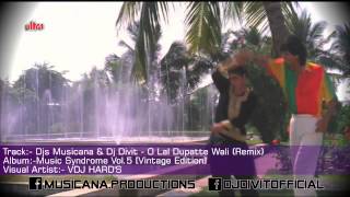 Djs Musicana amp Dj Divit  O Lal Dupatte Wali Remix [upl. by Magen603]