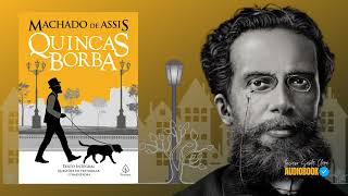 âš ï¸ Audiobook QUINCAS BORBA de Machado de Assis [upl. by Luce]