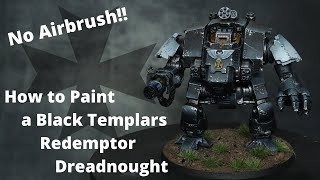 How to paint Black Templars Redemptor Dreadnought for Warhammer 40k no airbrush [upl. by Niki947]