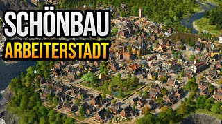 Arbeiterstadt im Schönbau ⚓ Anno 1800 Schönbau Lets Play 4 [upl. by Aivilys]