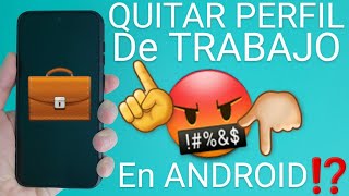 💼📱❌ Como ELIMINAR PERFIL de TRABAJO en ANDROID PASO a PASO 2024 [upl. by Tove839]