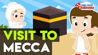 Lagu Anak Islami  I Want To Visit Mecca  Lagu Anak Indonesia  Nursery Rhymes  زيارة إلى مكة [upl. by Burtis]