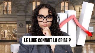 ESTCE QUE LE LUXE CONNAIT UNE CRISE [upl. by Nyhagen239]