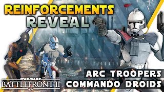 COMMANDO DROIDS amp ARC TROOPERS New Reinforcement Details  Battlefront 2 [upl. by Nets]