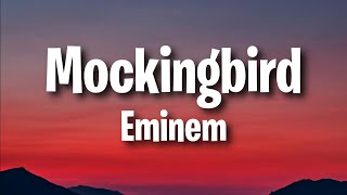 Eminem  Mockingbird Lyrics [upl. by Andert]