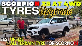 ScorpioN Z8 AT 4WD Tyres Upgrade  ScorpioN Modifications  Best AT Tyres for ScorpioN 4x4 mahindra [upl. by Gun857]