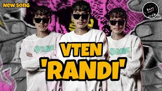 VTEN RANDI OFFICIAL SONG NEW NEPALI RAP SONG 2024 [upl. by Maison]